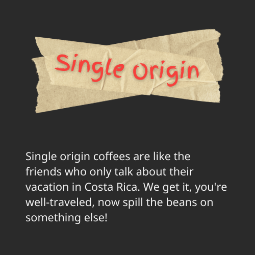 Single Origin